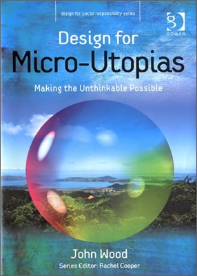 Design for Micro-Utopias