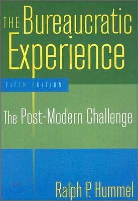 Bureaucratic Experience: The Post-Modern Challenge