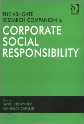 The Ashgate Research Companion to Corporate Social Responsibility