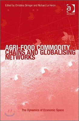 Agri-Food Commodity Chains and Globalising Networks