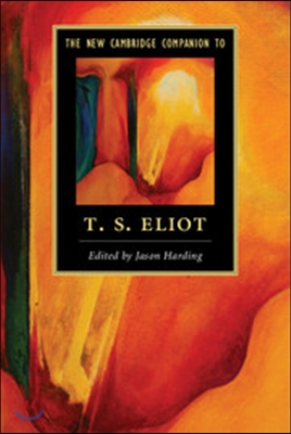 The New Cambridge Companion to T. S. Eliot