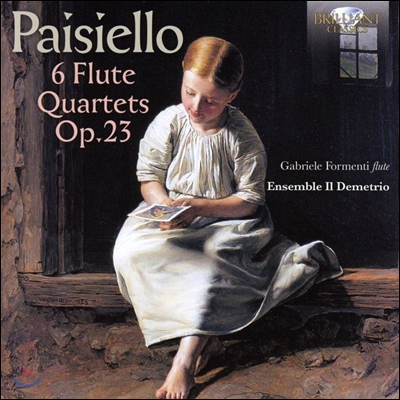 Ensemble Il Demetrio 조반니 파이지엘로: 여섯 개의 플루트 사중주 (Giovanni Paisiello: 6 Flute Quartets Op.23) 가브리엘레 포르멘티, 일 데메트리오 앙상블