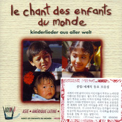 세계의 동요 모음집: 아시아, 라틴 아메리카, 아프리카, 오세아니아 (Le Chant des Enfants du Monde: Asie, Amerique Latine, Afrique, Oceanie)