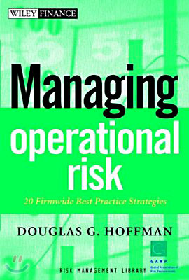 Managing Operational Risk: 20 Firmwide Best Practice Strategies