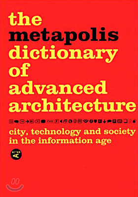 The Metapolis Dictionary of Advanced Architecture