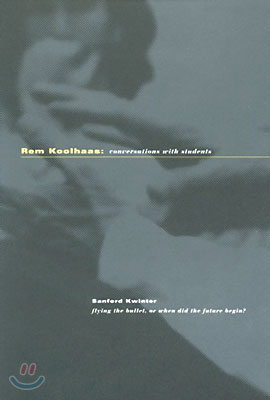 Rem Koolhaas Conversations With Students