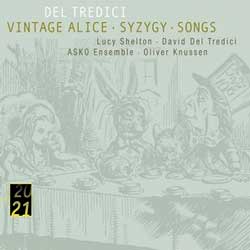 Del Tredici : Vintage AliceㆍSyzygyㆍSongs : SheltonㆍDel TrediciㆍAsko EnsembleㆍKnussen