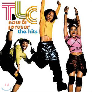 TLC - Now &amp; Forever: The Hits