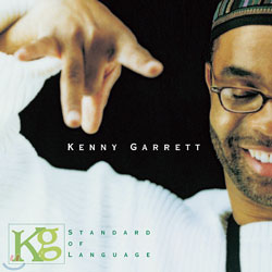 Kenny Garrett - Standard Of Language