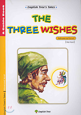 THE THREE WISHES (A Guide Book)