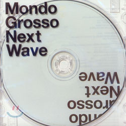 Mondo Grosso - Next Wave