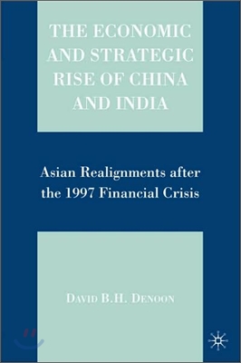 The Economic and Strategic Rise of China and India