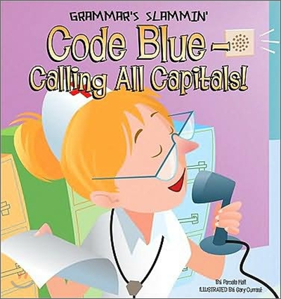 Code Blue-Calling All Capitals!