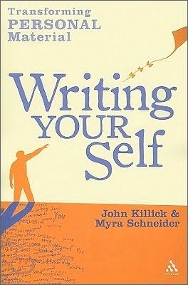 Writing Your Self: Transforming Personal Material