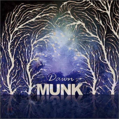 뭉크 (Munk) - Dawn