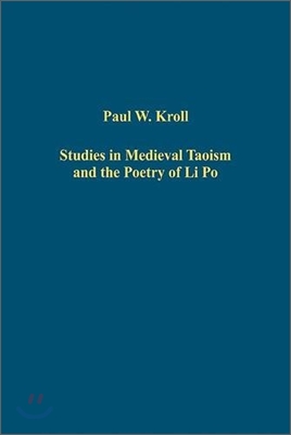 Studies in Medieval Taoism and the Poetry of Li Po