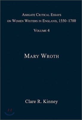 Ashgate Critical Essays on Women Writers in England, 1550-1700