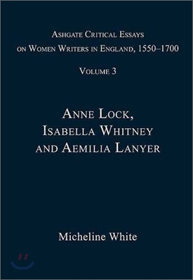 Ashgate Critical Essays on Women Writers in England, 1550-1700