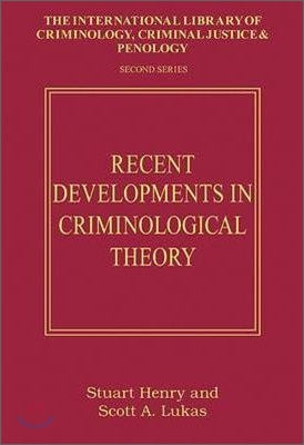 Recent Developments in Criminological Theory