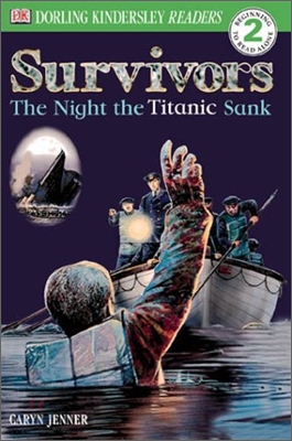 DK Readers L2: Survivors: The Night the Titanic Sank (Paperback)