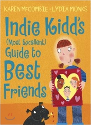 [중고] Indie Kidd : My (most Excellent) Guide to Best Friends