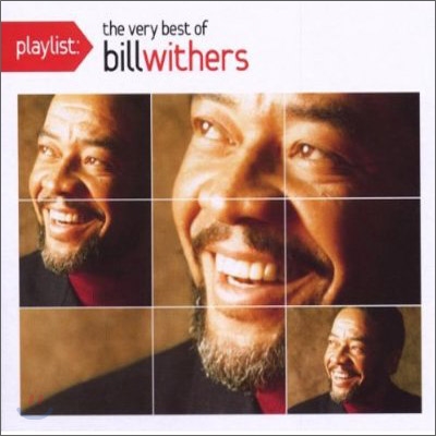 Bill Withers - Playlist: The Very Best Of Bill Withers
