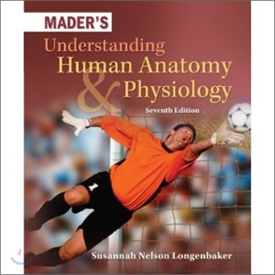 Mader&#39;s Understanding Human Anatomy &amp; Physiology