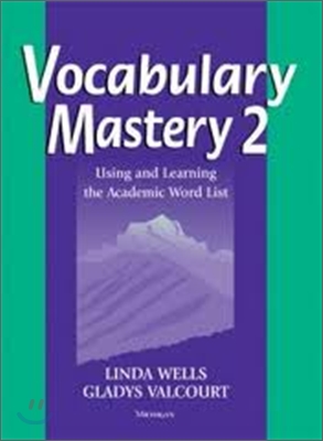 Vocabulary Mastery 2: Using and Learning the Academic Word List