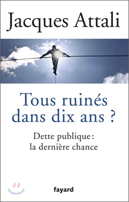 Tous ruines dans dix ans ?