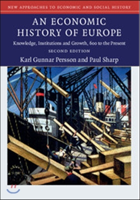 An Economic History of Europe: Knowledge, Institutions and Growth, 600 to the Present