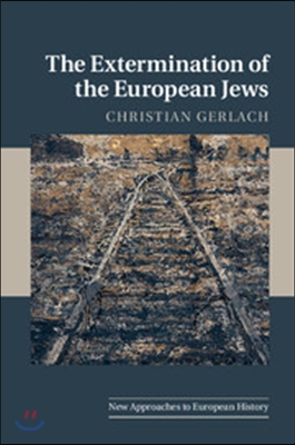 The Extermination of the European Jews