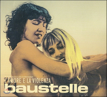 Baustelle (바우스텔레) - L'Amore e la Violenza