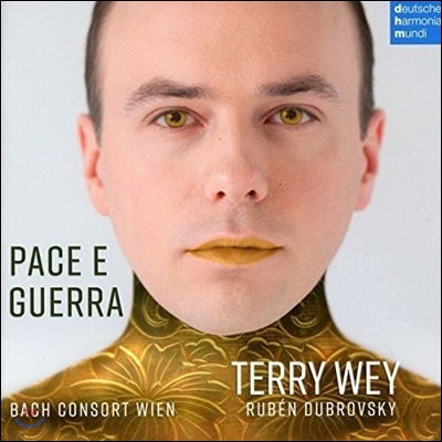 Terry Wey 평화와 전쟁 - 안토니오 베르나치를 위한 아리아 (Pace e Guerra - Arias for Bernacchi) 테리 베이, 바흐 콘소트 빈, 루벤 두브로프스키