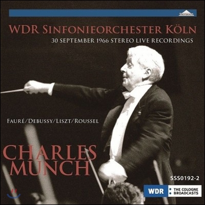 Charles Munch 포레: 펠리아스와 멜리장드/ 리스트: 피아노 협주곡 1번/ 드뷔시: 목신의 오후 전주곡/ 루셀: 교향곡 3번 (Faure / Debussy / Liszt / Roussel)