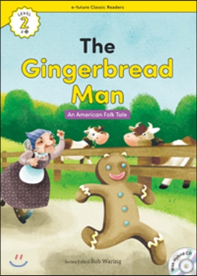 e-future Classic Readers Level 2-11 : The Gingerbread Man