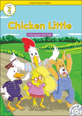 e-future Classic Readers Level 2-18 : Chicken Little
