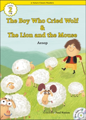 e-future Classic Readers Level 2-24 : The Boy Who Cried Wolf / The Lion and the Mouse  