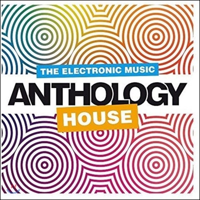 The Electronic Music: House Anthology (일렉트로닉 뮤직: 하우스 앤솔로지)