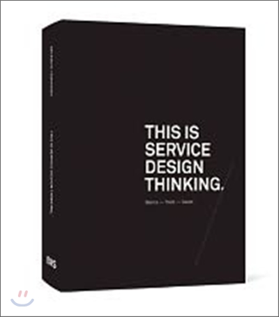 This Is Service Design Thinking: Basics - Tools - Cases