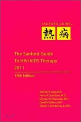 The Sanford Guide to HIV/AIDS Therapy 2011