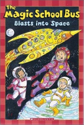 Scholastic Reader Level 2 : The Magic School Bus Blasts Into Space