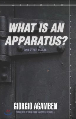 What Is an Apparatus?&quot; and Other Essays]]stanford University Press]bc]b102]05/01/2009]phi019000]160]16.95]21.95]ip]ac]r]r]stan]]]01/01/0001]p080]stan