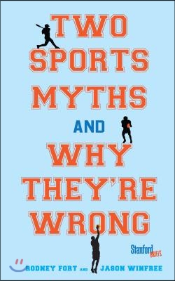 Two Sports Myths and Why They&#39;re Wrong