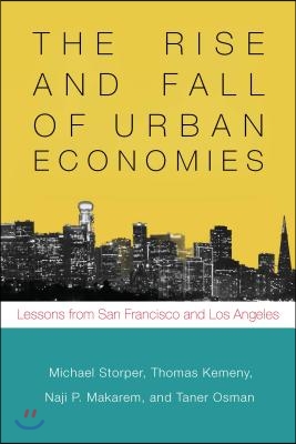 The Rise and Fall of Urban Economies: Lessons from San Francisco and Los Angeles