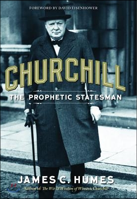 Churchill: The Prophetic Statesman