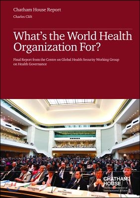 What&#39;s the World Health Organization For?