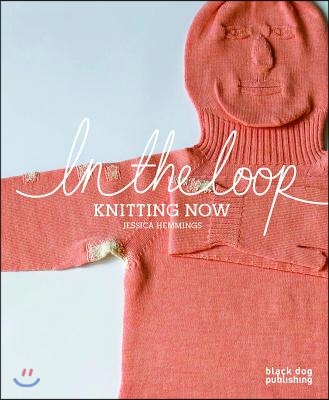 In the Loop: Knitting Now