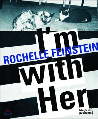 I'm with Her: Rochelle Feinstein