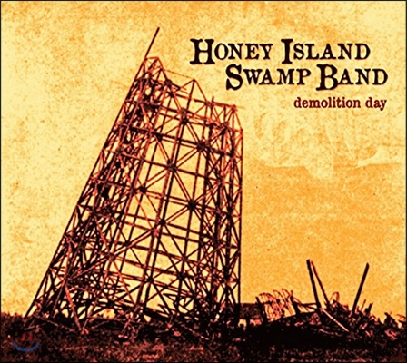 Honey Island Swamp Band (허니 아일랜드 스웜프 밴드) - Demolition Day