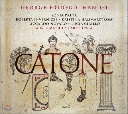 Auser Musici / Carlo Ipata 헨델: 파스티치오 오페라 &#39;카토네&#39; (Hadnel: Opera Pasticcio &#39;Catone&#39;) 로베르타 인베르니치, 카를로 이파타, 아우저 무지치